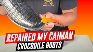 How I Repaired My Caiman Crocodile Boots With Silicone