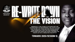 RE-WRITE DOWN THE VISION.  PART 11. WHAT IS GOD SAYING FOR THE COMING SEASON?