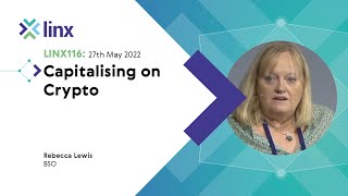 LINX116: Capitalising on Crypto (Rebecca Lewis)