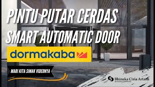 PINTU PUTAR "CERDAS" OTOMATIS | SMART SYSTEM AUTOMATIC DOOR | dormakaba KTV Revolve Doors