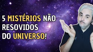 Episódio 19:  5 mistérios não resolvidos do UNIVERSO! Enciclopédia da Ciência