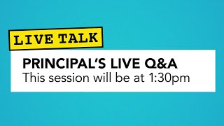 Principal's Live Q&A