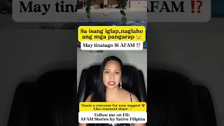 Sa isang iglap naglaho ang mga pangarap | AFAM Stories by Native Filipina