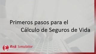 Primeros pasos para el Cálculo de Seguros de Vida