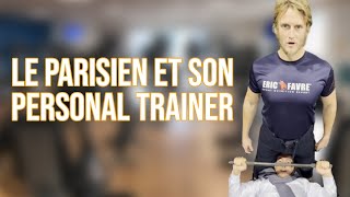 LE PARISIEN ET SON PERSONAL TRAINER - MAXIME GASTEUIL