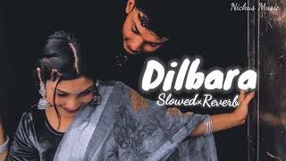 Dilbara ❤️ || Instagram trending songs|| Lofi song || Nickus Music 🎶