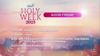 GMA - Holy Week 2023: Good Friday Full Lineup (April 7, 2023)