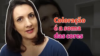 Coloração é a soma das cores