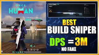 ULTIMATE SNIPER BUILD - 300K DPS! The Once Human Sniper Build😨