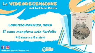 La videorecensione del Lettore Medio - Il cane mangiava solo farfalle