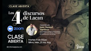 Clase Abierta: Los 4 discursos de Lacan – Juan Manuel Martínez