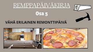 REMPPAPÄIVÄKIRJA OSA 5: Arkea remontin keskellä 🪚⛏️