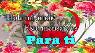 “TE AMO MI AMOR” 💘Un mensaje de amor para el amor de mi vida💖Eres todo lo que anhelo 💞