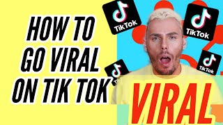 HOW TO GO VIRAL ON TIK TOK FAST