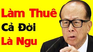 CHẤN ĐỘNG Với Bài Diễn Thuyết Về LÀM GIÀU Của Tỷ Phú Lý Gia Thành Khiến Ai Cũng Nể Phục