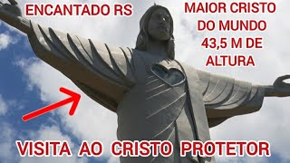 Visitei novamente o Cristo Protetor de Encantado RS