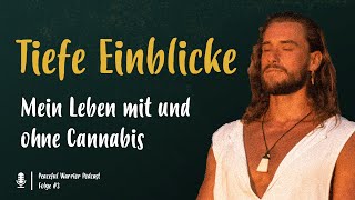 #3 Podcast - Tiefe Einflicke: Mein Leben mit und ohne Cannabis