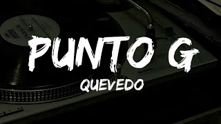 PUNTO G – Quevedo | [Lyrics Video] | - Music Video;