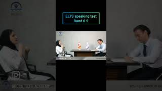 IELTS Speaking Test band 6.5 #ieltspreperation #ielts #ieltsspeaking