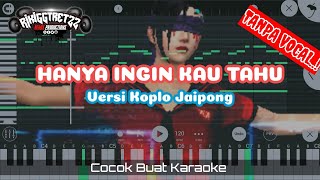 HANYA INGIN KAU TAHU - Versi Koplo Jaipong (TANPA VOCAL) || Official Remix 2021