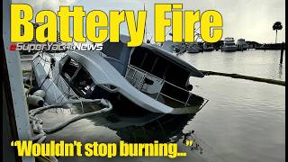 Lithium Batteries Blamed for Massive Yacht Blaze | SY News Ep363