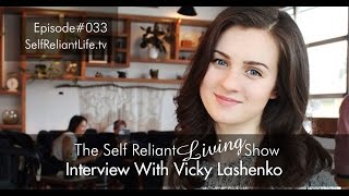 Interview With Vicky Lashenko - Self Reliant Living #033