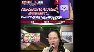 SCAM SMART: MAGING WAIS SA DIGITAL WORLD! PART 2UMASA SA "AFASA"KILALANIN SI "SOCIAL ENGINEER...