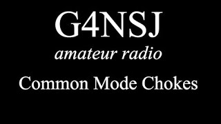 G4NSJ - Common Mode Chokes used with coax and HF antenna aerials