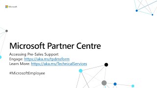 Accessing Microsoft Partner Pre-Sales Support