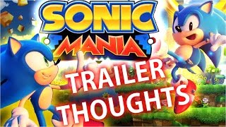 Sonic Mania and Project 2017! | Sonic 25th Anniversary TRAILER THOUGHTS