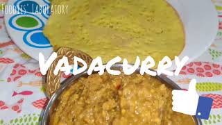 Vadacurry | Vadacurry without coconut milk | Foodies' Laboratory