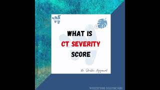 CT severity score in COVID-19