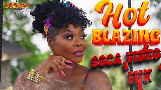 🔥🔥HOT BLAZING SOCA VIDEO MIX ULTIMATE EDITION FEAT PATRICE,MACHEL,KES,NADIA,BUNJI,PROBLEM CHILD & ++