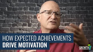 How Expected Achievements Drive Motivation