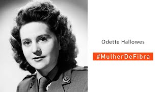 ODETTE HALLOWES | #MulherDeFibra