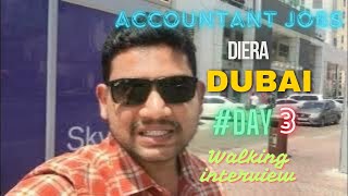 Day 3 Today I attended walking interview at Deira explained  what I faced