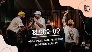 BG - Pensa Direito / Dois Rivais / Vai por Mim / Até Que Durou (Bloco 2)