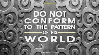 Do Not Conform To This World