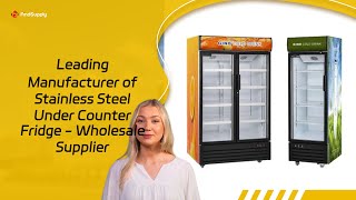 Leading Manufacturer of Stainless Steel Under Counter Fridge - Wholesale Supplier