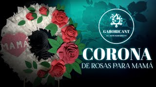 CORONA DE ROSAS PARA MAMÁ / Manualidades para 10 de mayo / día de las madres