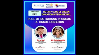 ROLE OF ROTARIANS IN ORGAN & TISSUE DONATION