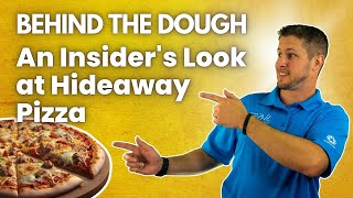 Behind the Dough: An Insider's Look at Hideaway Pizza