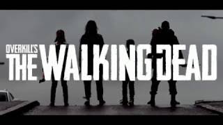 Overkill’s the Walking Dead Official Game Trailer