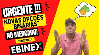 EBINEX Novas Opções a Revolução