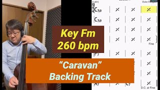 “Caravan” Real Bass Backing Track with iRealPro【Key Fm 260 bpm  [A] Latin [B] Swing】