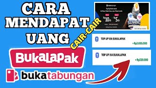 CARA MENDAPAT UANG BUKALAPAK X BUKA TABUNGAN TERBARU TANPA DEPOSIT HANYA DAFTAR LANGSUNG DAPAT UANG