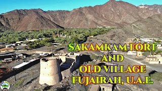 SAKAMKAM FORT & OLD VILLAGE AT FUJAIRAH, UAE (VLOG #20)