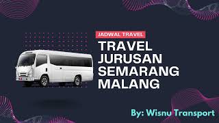 Travel Semarang Malang | Travel Semarang Malang Via Tol | Travel Semarang Malang 2022