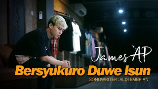 James AP - Bersyukuro Duwe Isun (Official Music Video)