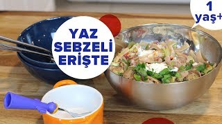 Yaz Sebzeleri ile Erişte Nasıl Yapılır | Ek Gıdaya Geçiş (1 Yaş + )